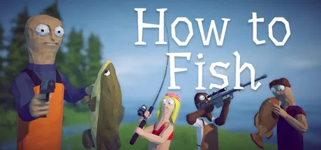 渔力全开How to Fish